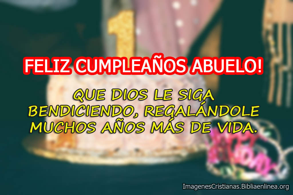 Imagenes para decir feliz cumpleaños abuelo