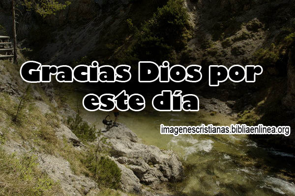 Gracias Dios por este dia Imagenes Cristianas