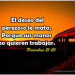 Proverbios Acerca del que tiene pereza