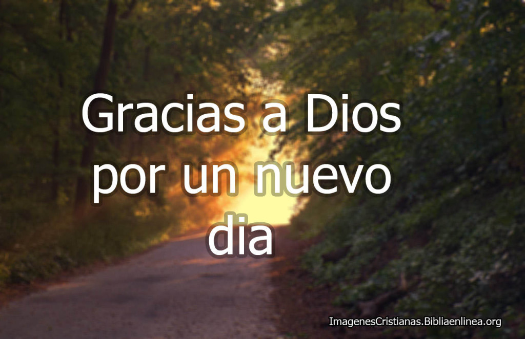 Gracias a Dios por nuevo dia Imagenes