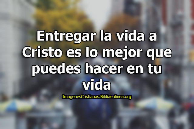 entregar la vida a Cristo imagen