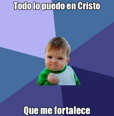Meme cristiano todo lo puedo en Cristo