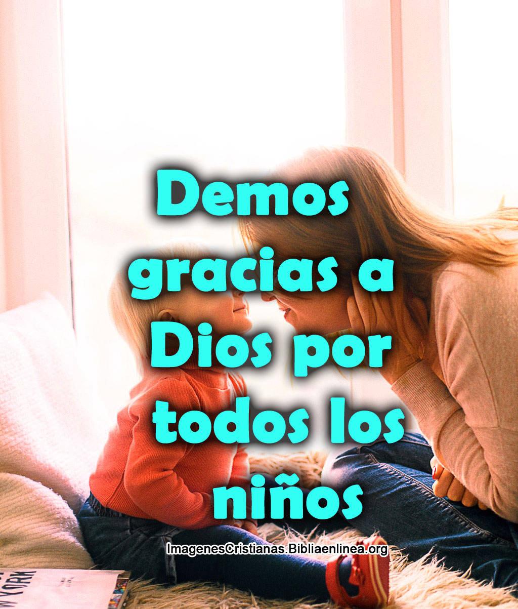 Dar gracias a dios por los niños