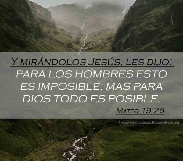 Para los hombres es imposible; mas para Dios todo es posible - Imagenes ...